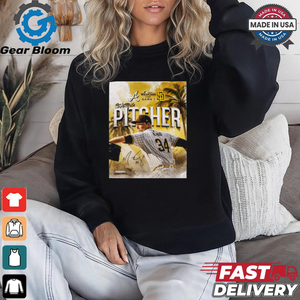 Braves at Padres MLB Wild Card Starting Pitcher Signature The FIght For The Faithful Poster t shirt Braves at Padres MLB Wild Card Starting Pitcher Signature The FIght For The Faithful Poster t shirt