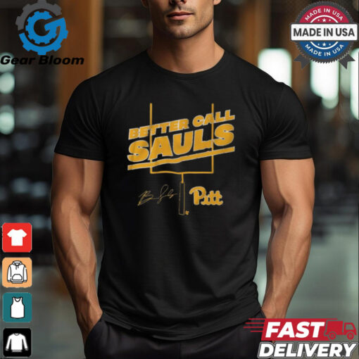 Pitt Football Ben Sauls Better Call Sauls Signature shirt