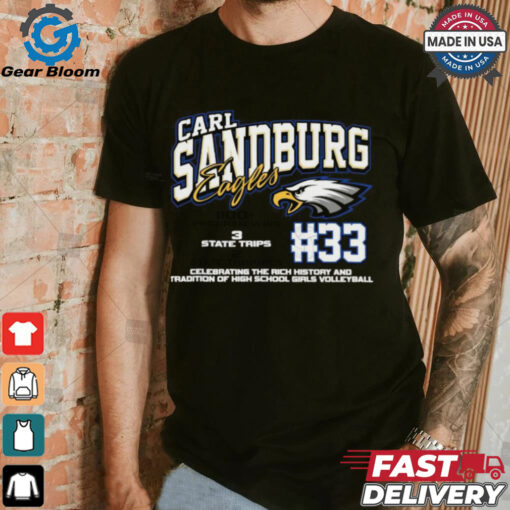 Carl Sandburg Eagles #33 Celebrating The Rich History And Tradition Of High School Girls Volleyball Shirt