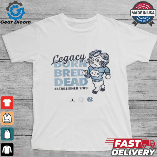 Carolina legacy born bred dead est 1789 Shirt