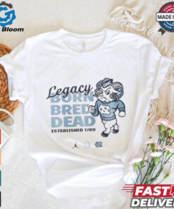 Carolina legacy born bred dead est 1789 Shirt