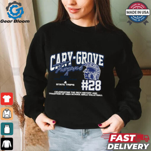 Cary Grove Trojans #28 Celebrating The Rich History And Tradition Of High School Girls Volleyball Shirt