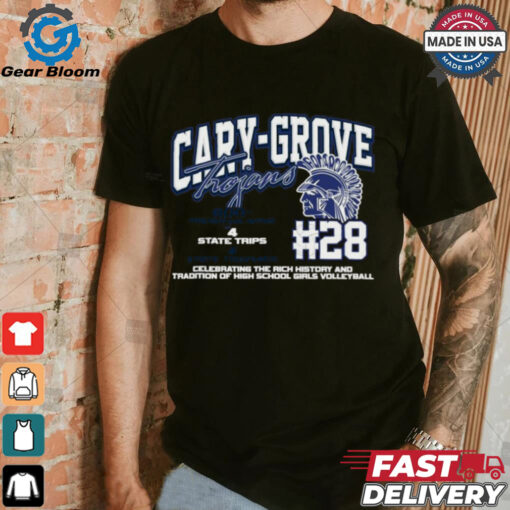 Cary Grove Trojans #28 Celebrating The Rich History And Tradition Of High School Girls Volleyball Shirt