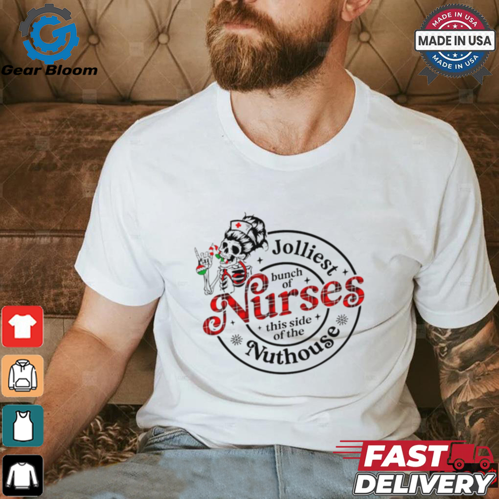 Christmas Skeleton Nurse Jolliest Nuthouse shirt Christmas Skeleton Nurse Jolliest Nuthouse shirt