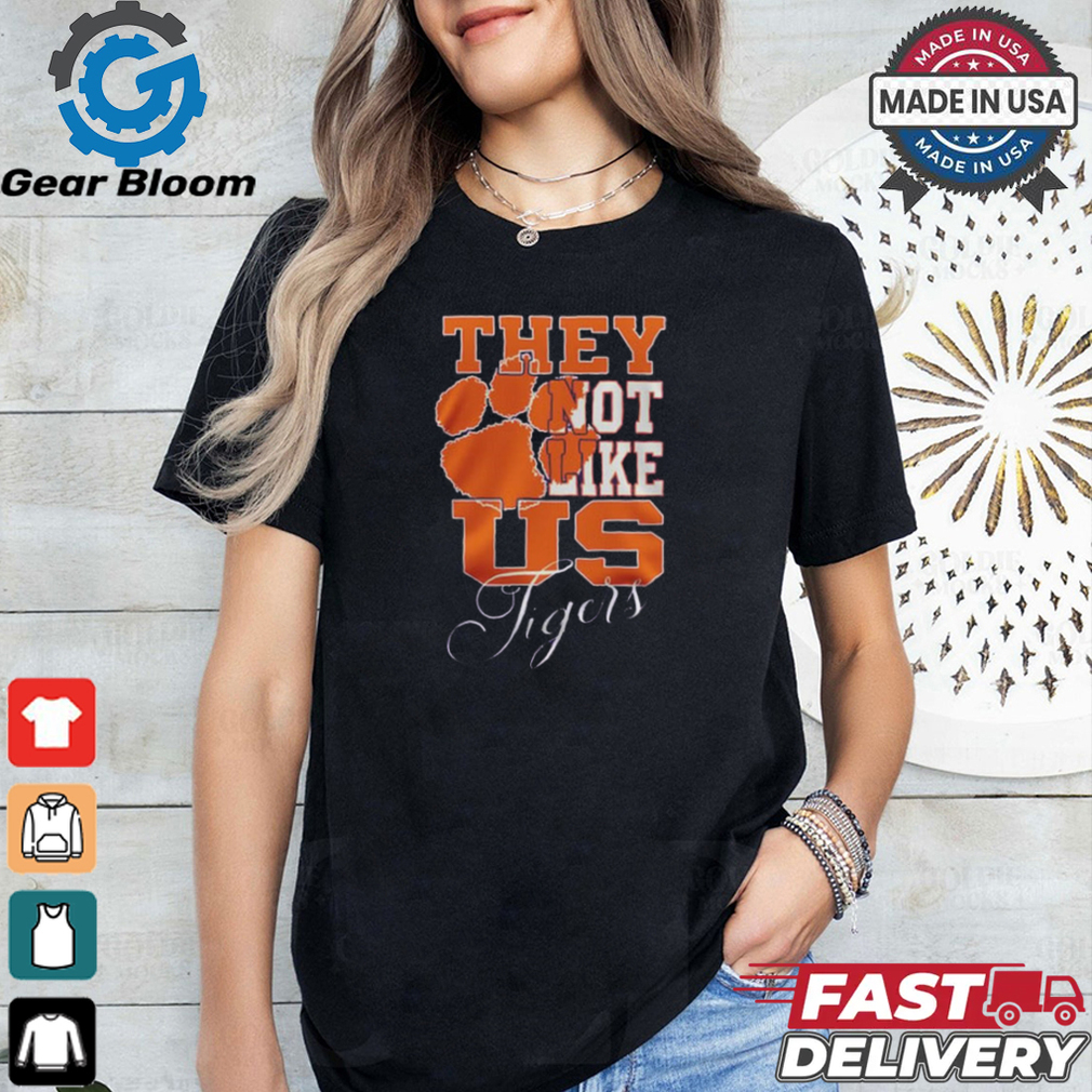 Clemson Tigers They Not Like Us Tigers Fan 2024 shirt Clemson Tigers They Not Like Us Tigers Fan 2024 shirt