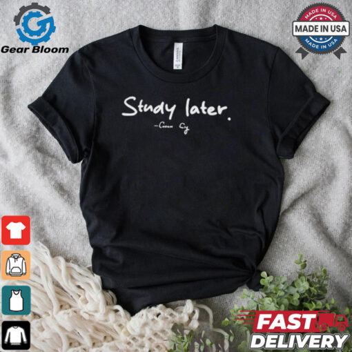 Coach Cig Study Later T Shirts