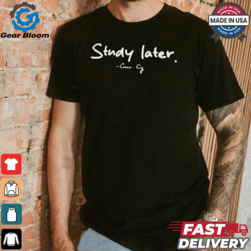 Coach Cig Study Later T Shirts