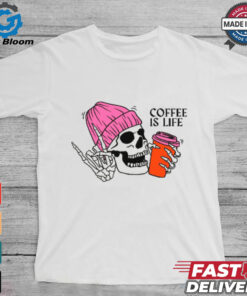 Coffee Is Life shirt
