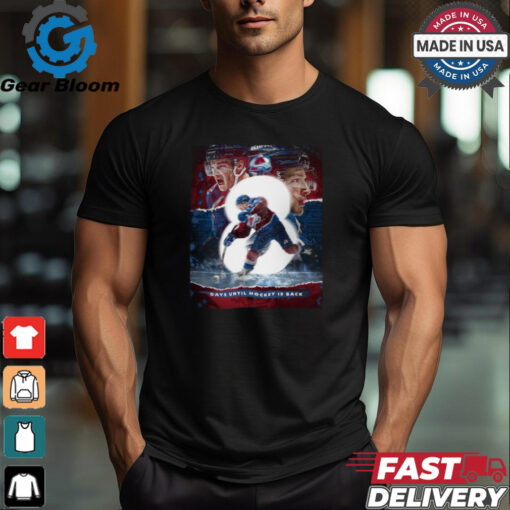 Colorado Avalanche Days Until Hockey Is Back GoAvsGo Poster t shirt