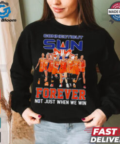 Connecticut Sun Forever Not Just When We Win Signature WNBA shirt