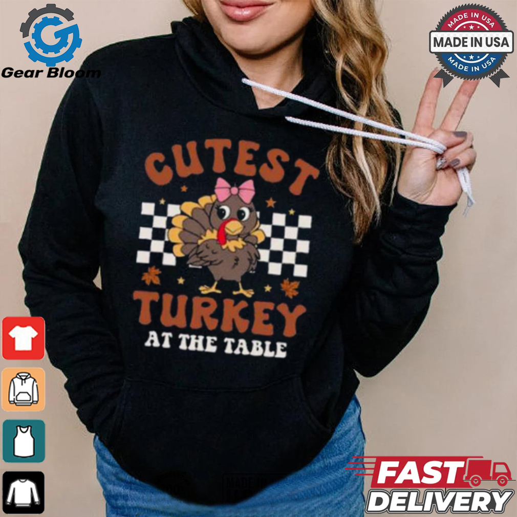 Coolest Turkey At The Table, Thanksgiving Turkey T Shirt Coolest Turkey At The Table, Thanksgiving Turkey T Shirt