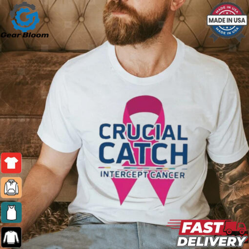 Crucial Catch Intercept Cancer Pink Ribbon T shirt