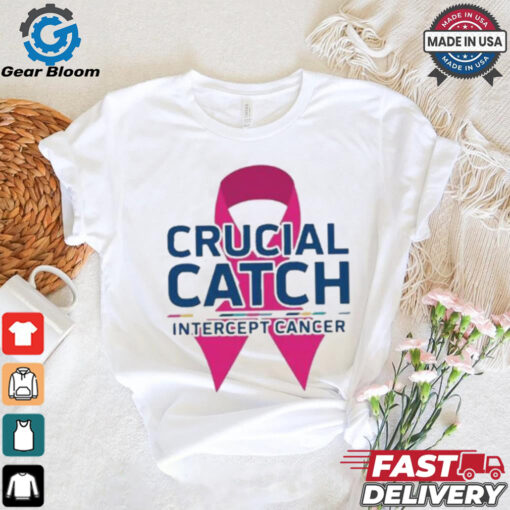 Crucial Catch Intercept Cancer Pink Ribbon T shirt