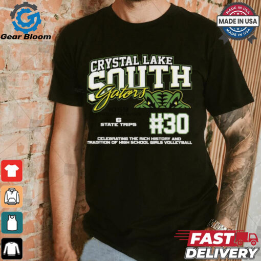 Crystal Lake South Gators #30 Celebrating The Rich History And Tradition Of High School Girls Volleyball Shirt