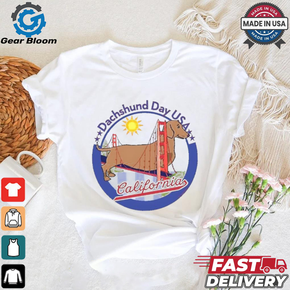 Dachshund Day USA California Dachshund on Golden Gate Bridge shirt Dachshund Day USA California Dachshund on Golden Gate Bridge shirt