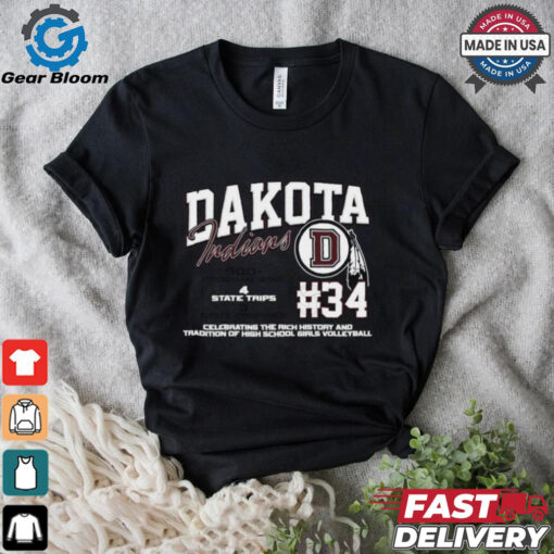 Dakota Indians #34 Celebrating The Rich History And Tradition Of High School Girls Volleyball Shirt