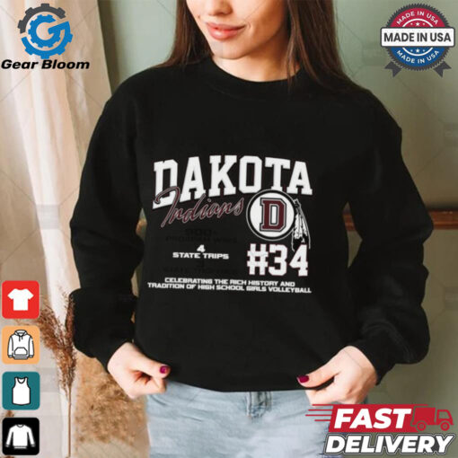 Dakota Indians #34 Celebrating The Rich History And Tradition Of High School Girls Volleyball Shirt