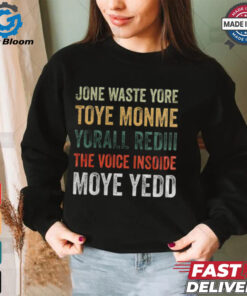 Dallas Cowboys – Jone Waste Yore Toye Monme Yorall Rediii The Voice Insoide Moye Yedd T Shirt