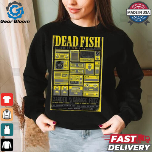 Dead Fish Audio Club In São Paulo Brazil Dec 8 2024 Tour T shirt