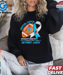 Detroit Lions crucial catch intercept diabetes shirt