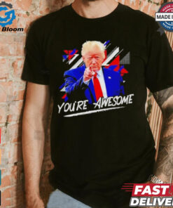 Donald J Trump You’re Awesome Shirt