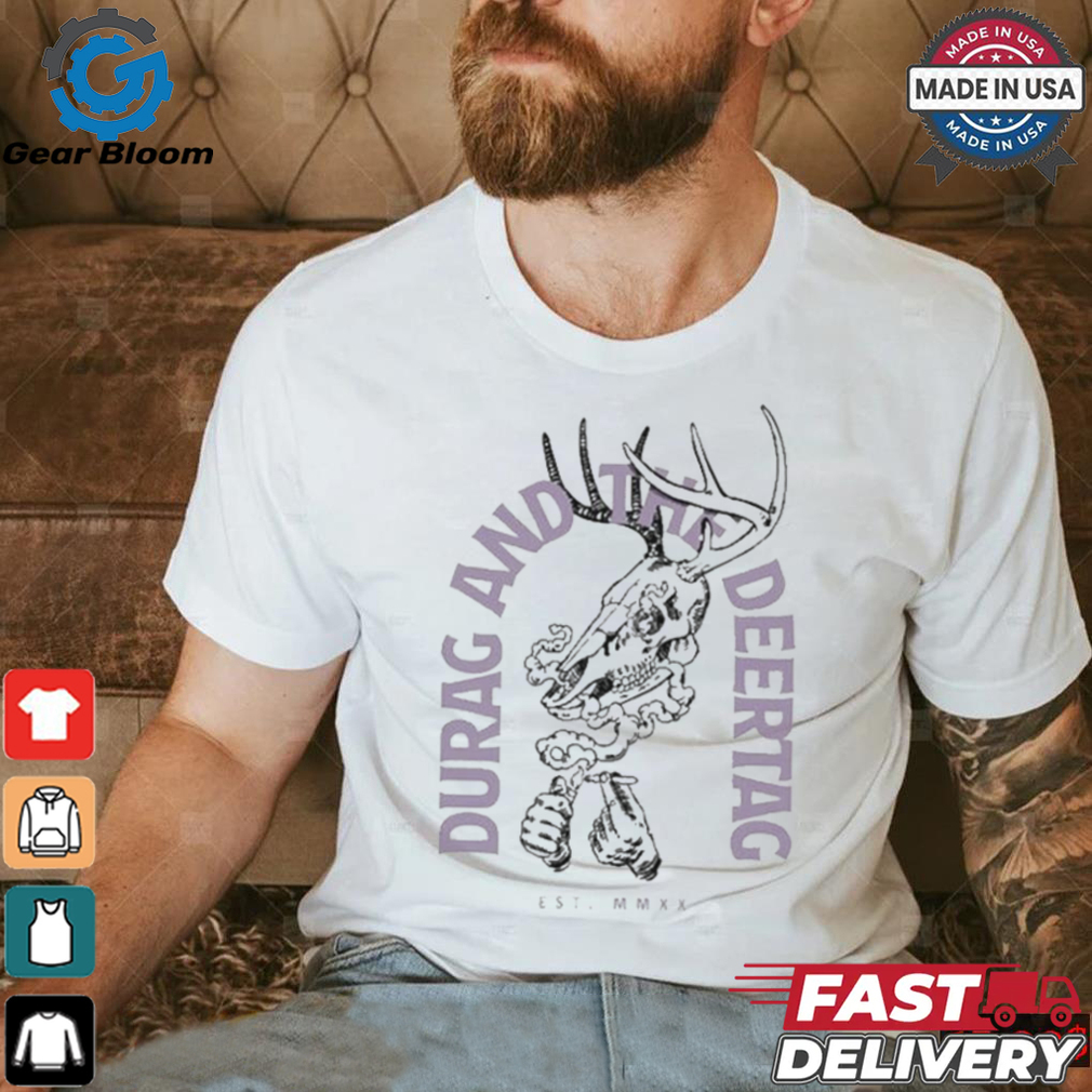 Durag and the Deer Tag Get Smoking Deer Skull T shirt Durag and the Deer Tag Get Smoking Deer Skull T shirt