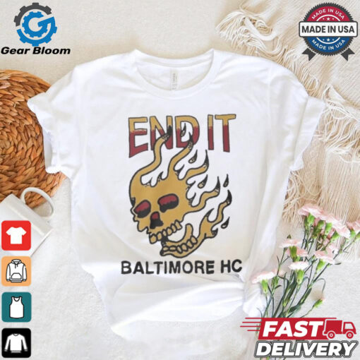 End It Baltimore HC Skull Flame t shirt