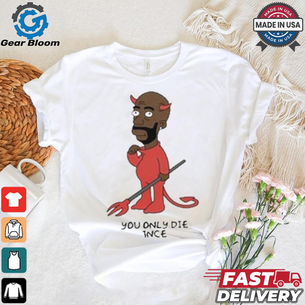 Freddie Gibbs Gibbsons You Only Die 1Nce T Shirt Freddie Gibbs Gibbsons You Only Die 1Nce T Shirt