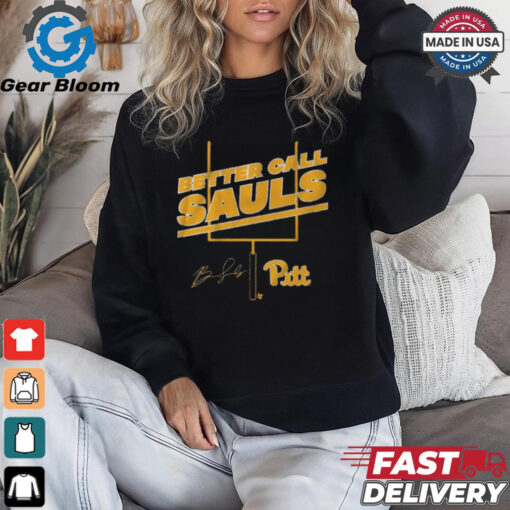 Pitt Football Ben Sauls Better Call Sauls Signature shirt