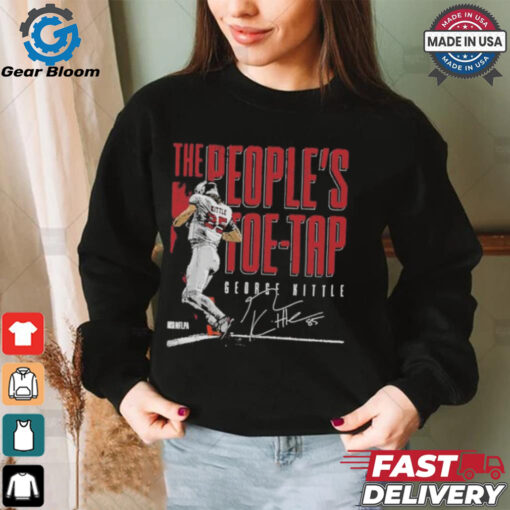 George Kittle San Francisco 49es The People’s Toe Tap Shirt