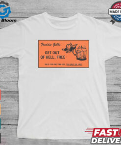 Get Out Of Hell Free T Shirt