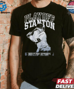 Giancarlo Stanton Yankees Playoff Stanton built for October shirt