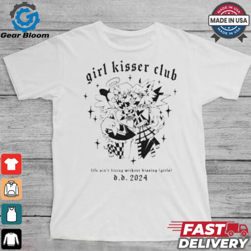 Girl Kisser Club Life Ain’t Living Without Kissing Girls 2024 T Shirts