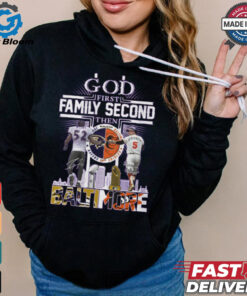 God First Family Second Then Baltimore Ravens x Baltimore Orioles Signature Unisex T Shirt