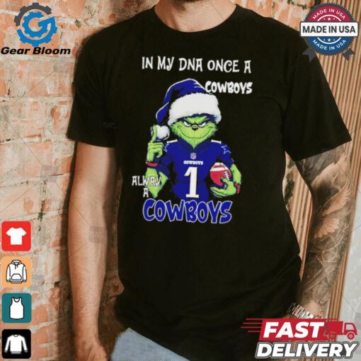 Grinch Dallas Cowboys Christmas in my DNA once a Cowboys always a Cowboys shirt