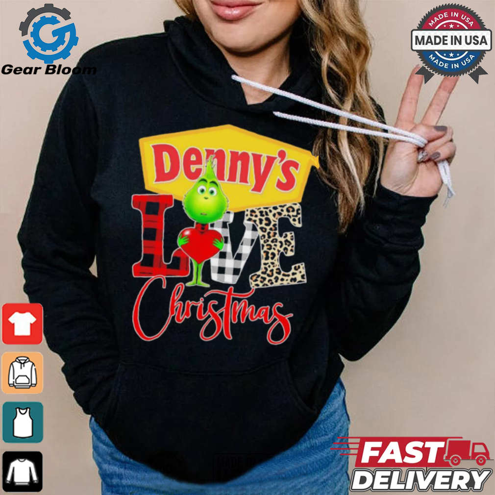 Grinch Love Denny’s Christmas Shirt Grinch Love Denny’s Christmas Shirt