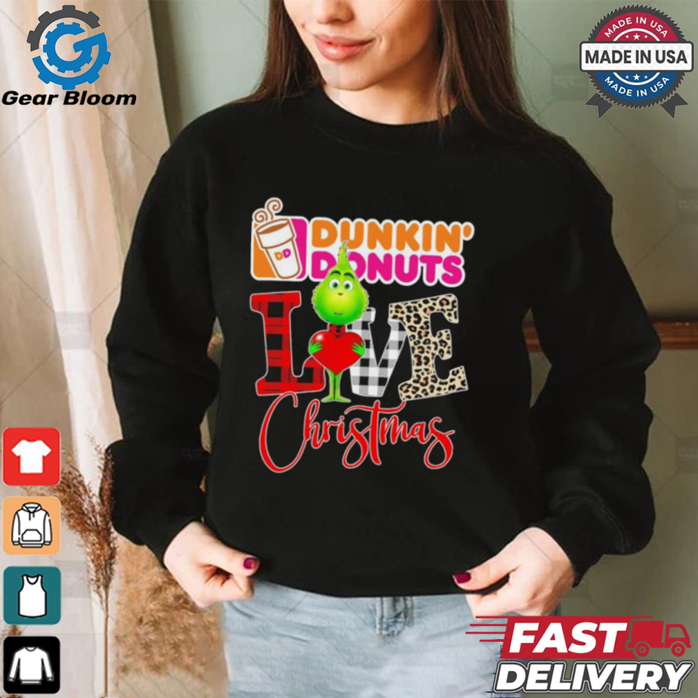 Grinch Love Dunkin’ Donuts Christmas Shirt Grinch Love Dunkin’ Donuts Christmas Shirt