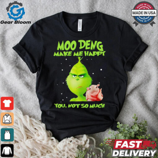 Grinch Moo Deng make me happy you not so much Christmas Shirt