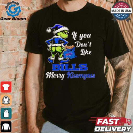 Grinch if you don’t like Bills merry kiss my ass Christmas shirt