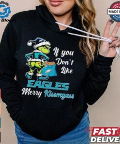 Grinch if you don’t like Eagles merry kiss my ass Christmas shirt