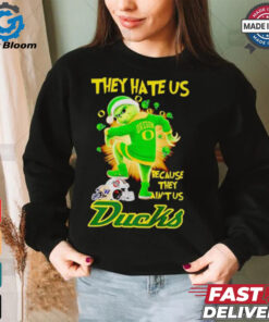 Grinch they hate us because they ain’t us Oregon Ducks Christmas shirt