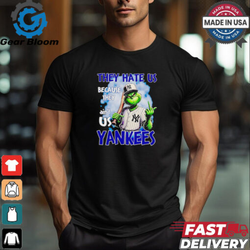 Grinch they hate us because they ain’t us Yankees shirt