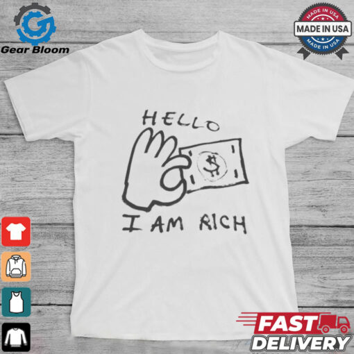 Hello I Am Rich T Shirts