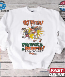 Hey Kiffin payback’s a butch football shirt