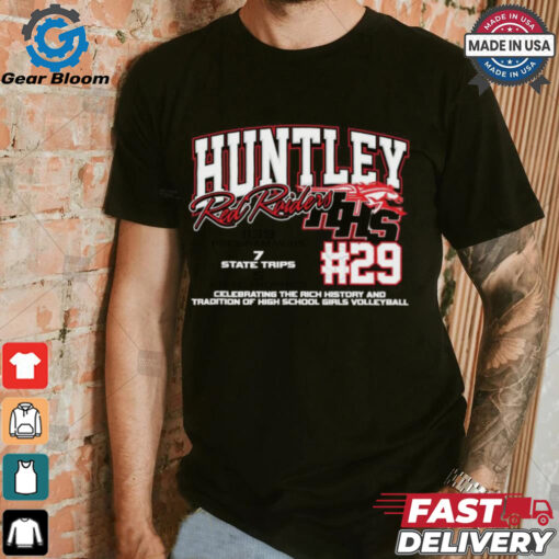 Huntley Red Raiders #29 Celebrating The Rich History And Tradition Of High School Girls Volleyball Shirt