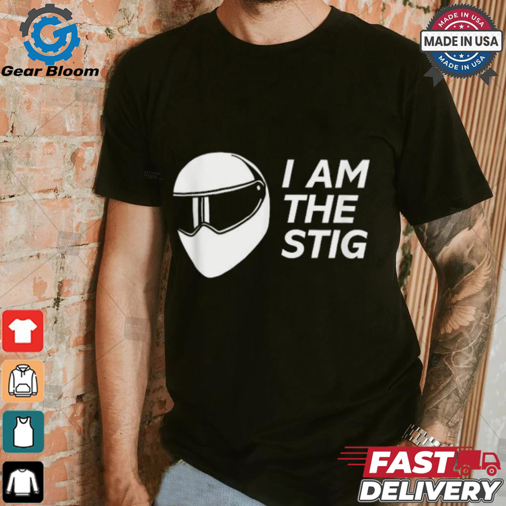 I Am The Stig T Shirt I Am The Stig T Shirt