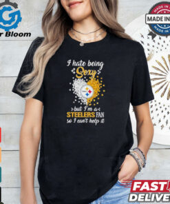 I Hate Being Sexy But I’m A Steelers Fan So I Can’t Help It Shirt