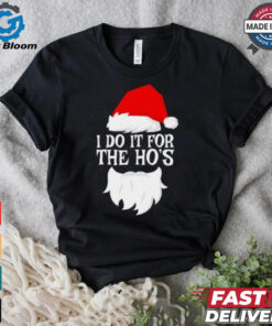 I do it for the Ho’s Santa Christmas 2024 shirt