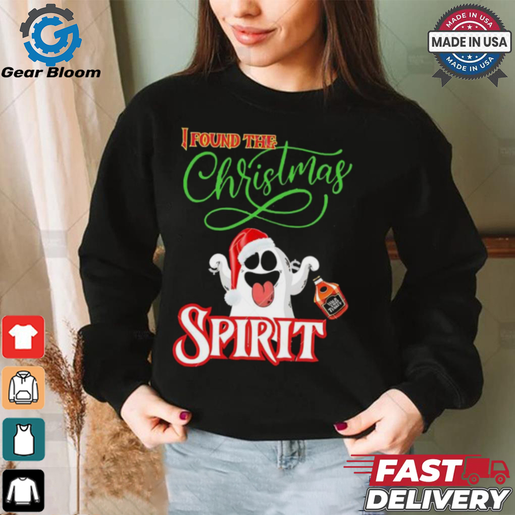 I found the Christmas spirit ghost shirt I found the Christmas spirit ghost shirt