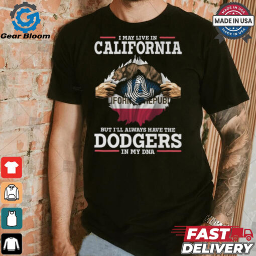 I live in California but i’ll always have the Los Angeles Dodgers in My DNA Shirt